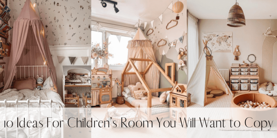 10 Ideas For Children’s Room You Will Want to Copy