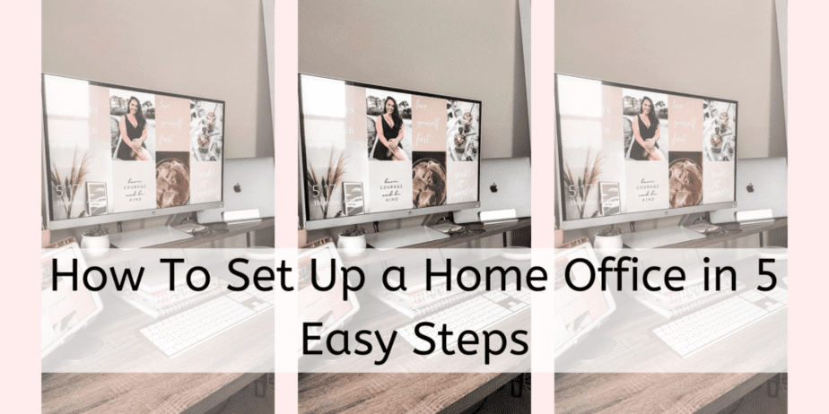 How To Set Up a Home Office in 5 Easy Steps