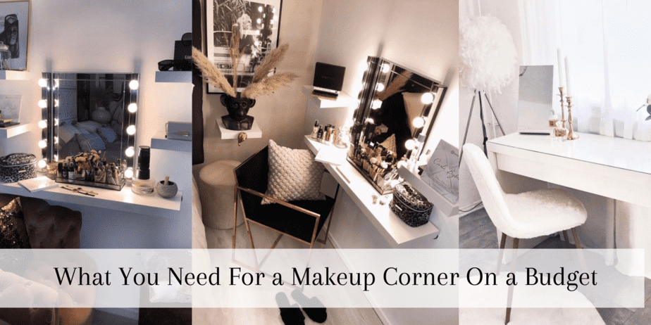 What You Need For a Makeup Corner On a Budget
