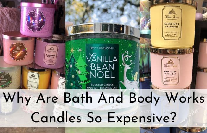 Why Are Bath And Body Works Candles So Expensive?