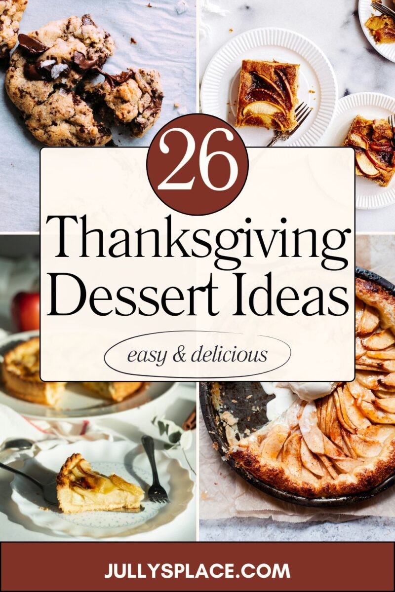 26 Thanksgiving Dessert Ideas: Sweet Treats to Gobble Up