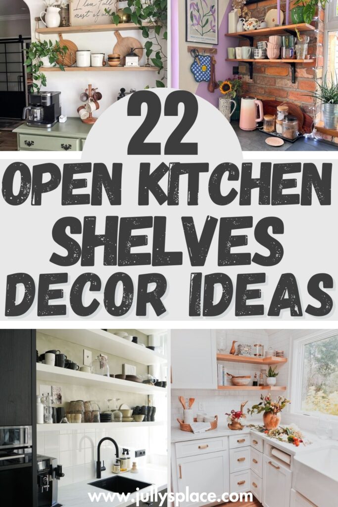 22 Ideas How to Style Open Shelves in Kitchen for a Fresh and Fun Look